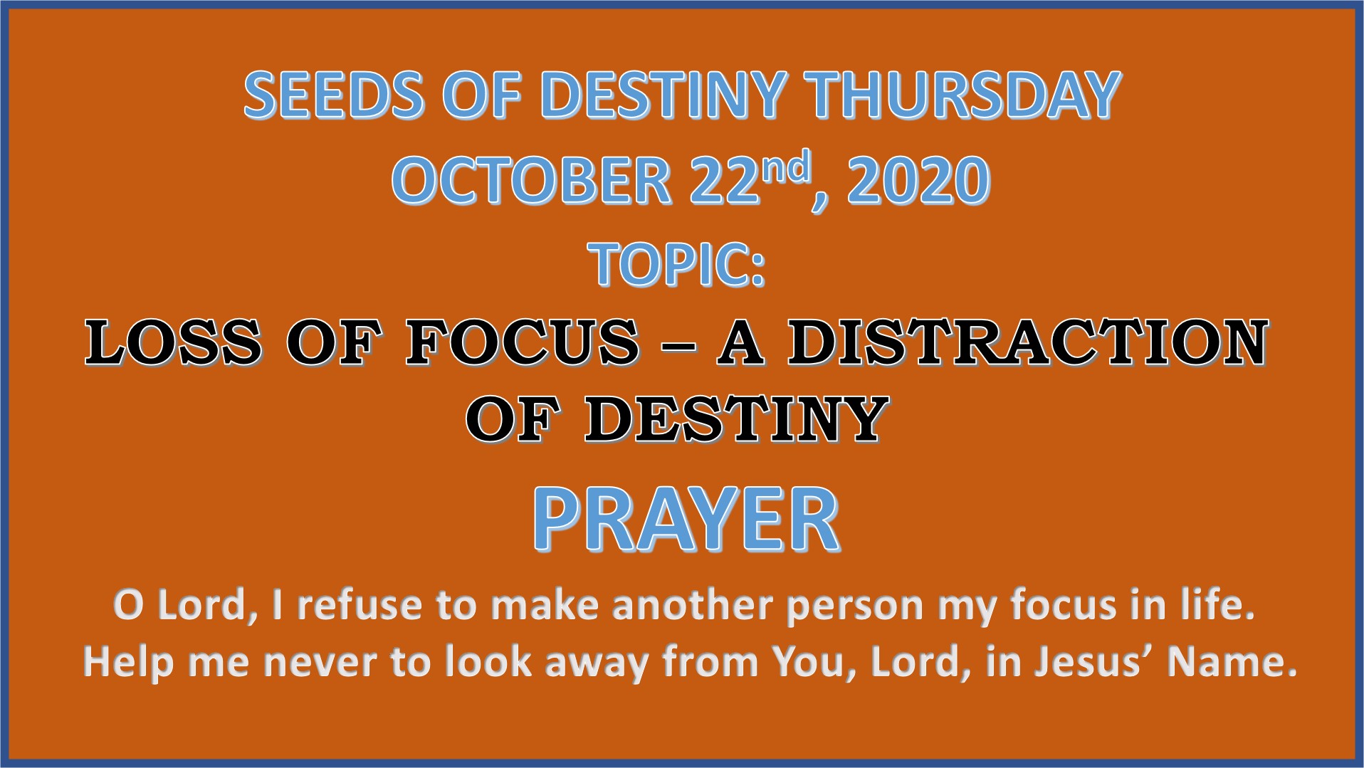 Seeds of Destiny Thursday 22nd October 2020 by Dr Paul Enenche