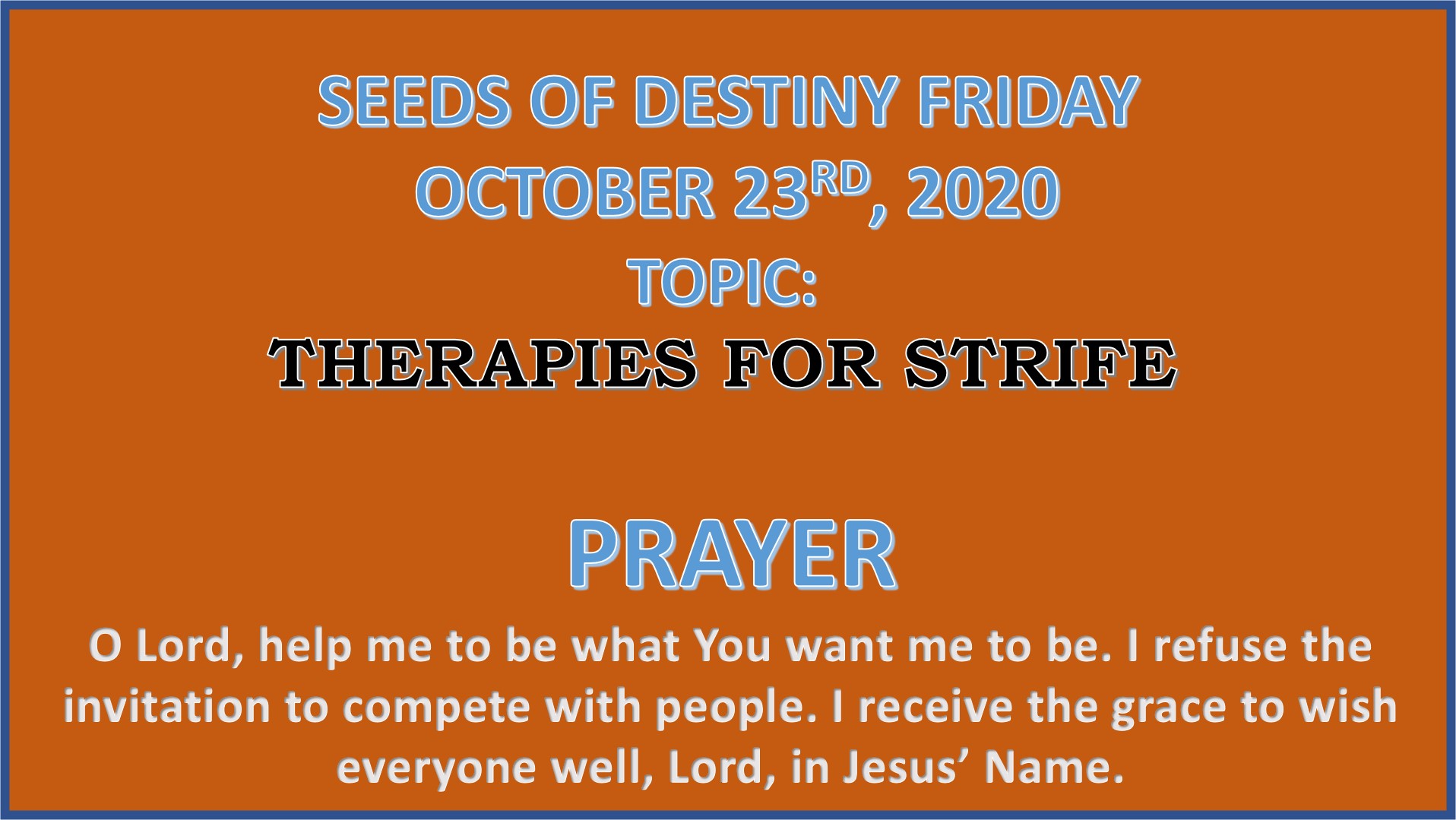 Seeds of Destiny Friday 23rd October 2020 by Dr Paul Enenche