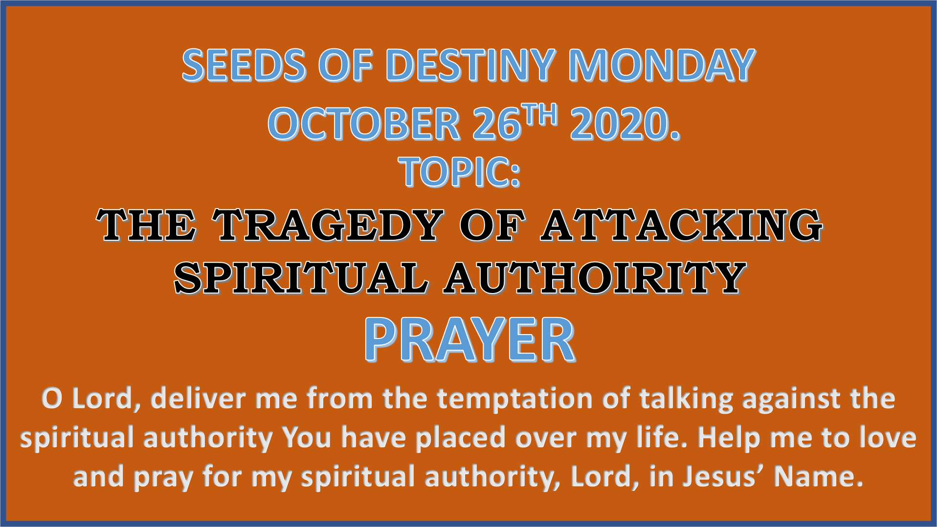 Seeds of Destiny Monday 26th October 2020 by Dr Paul Enenche