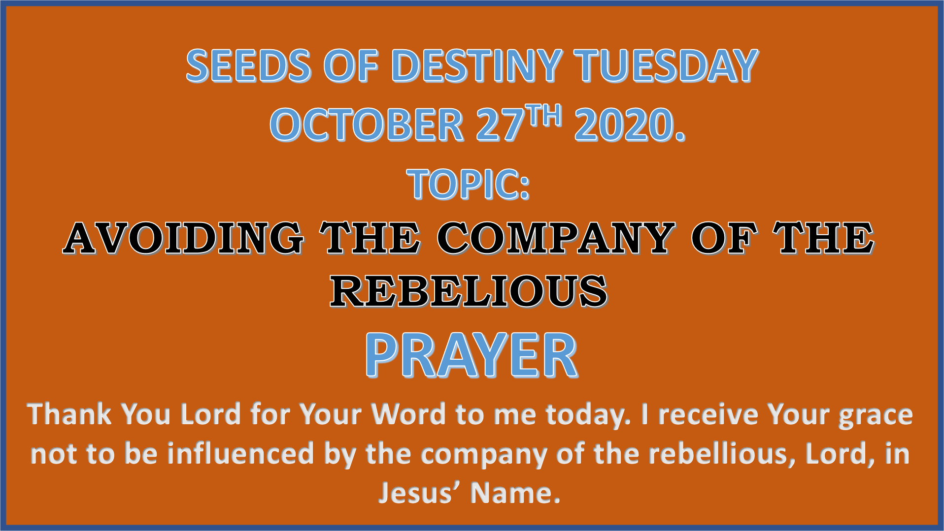 Seeds of Destiny Tuesday 27th October 2020 by Dr Paul Enenche
