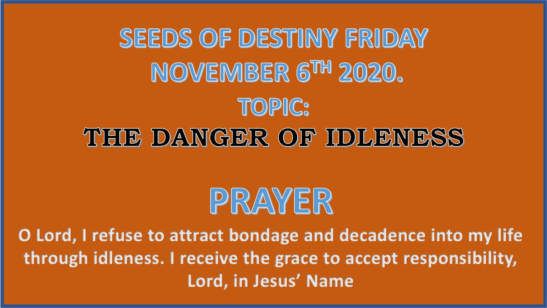 Seeds of Destiny Friday 6th November 2020 by Dr Paul Enenche