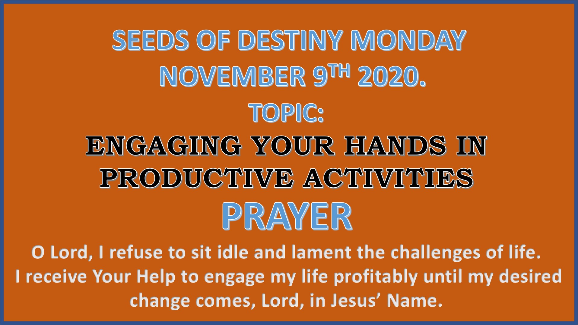 Seeds of Destiny Monday 9th November 2020 by Dr Paul Enenche