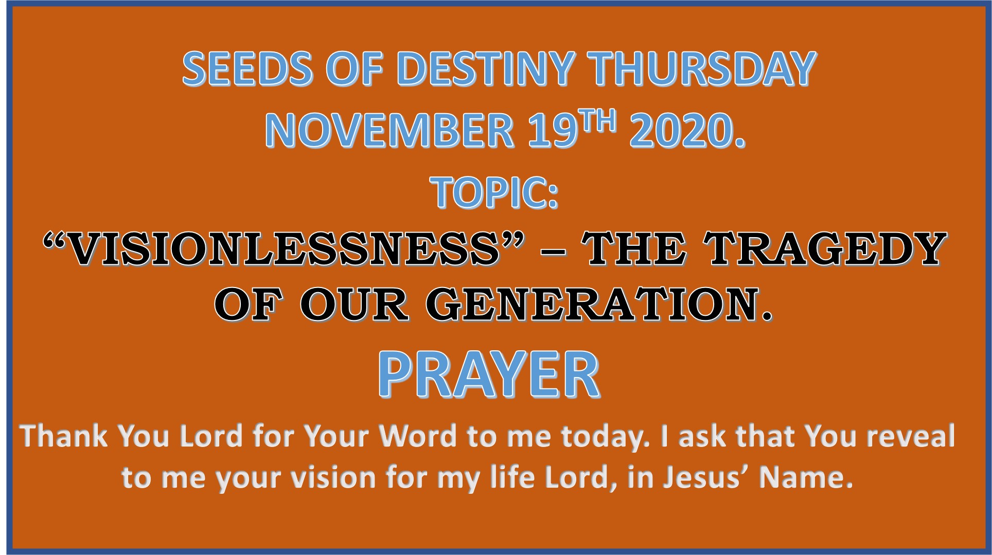 Seeds of Destiny Thursday 19th November 2020 by Dr Paul Enenche