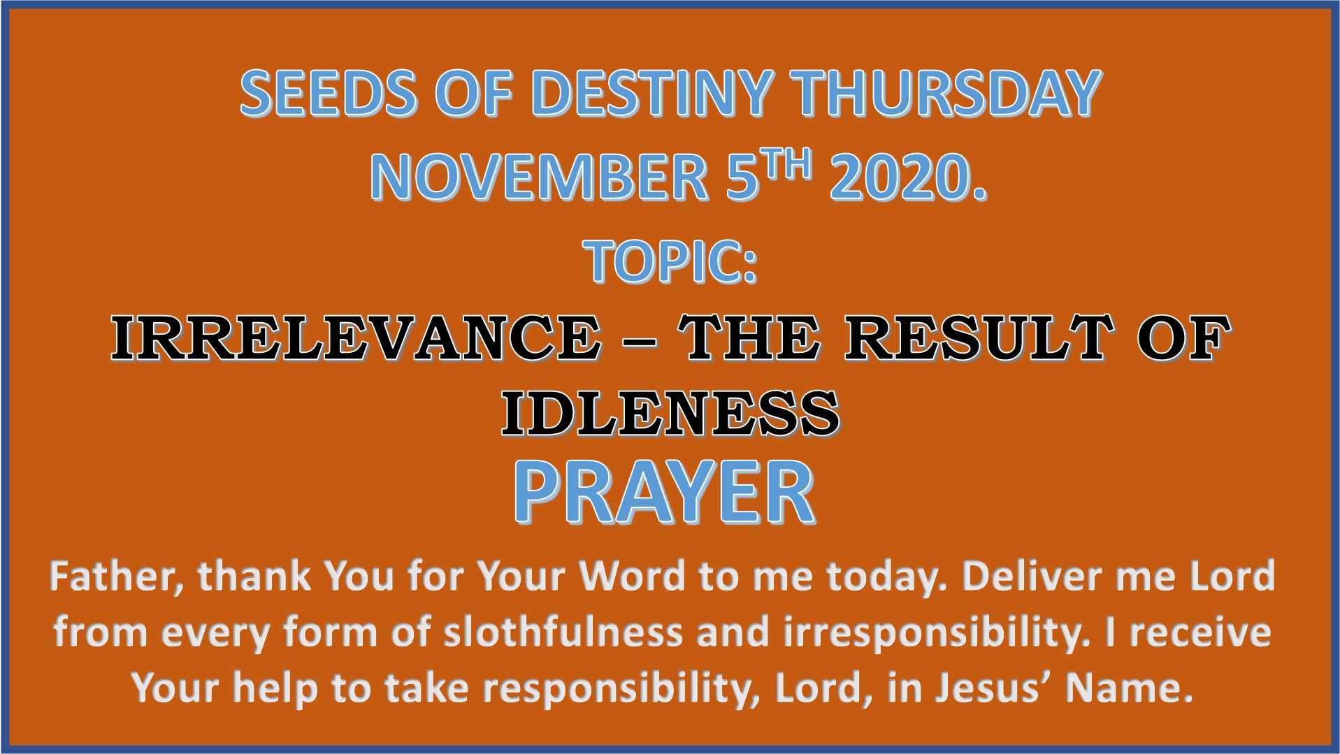 Seeds of Destiny Thursday 5th November 2020 by Dr Paul Enenche