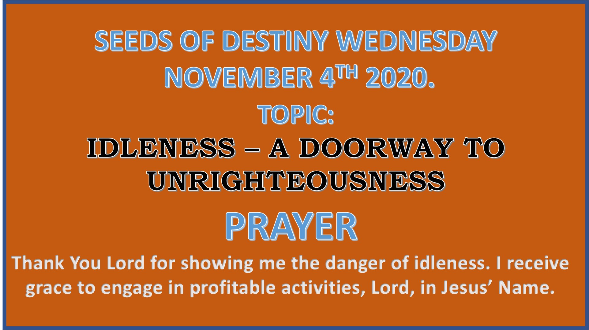 Seeds of Destiny Wednesday 4th November 2020 by Dr Paul Enenche