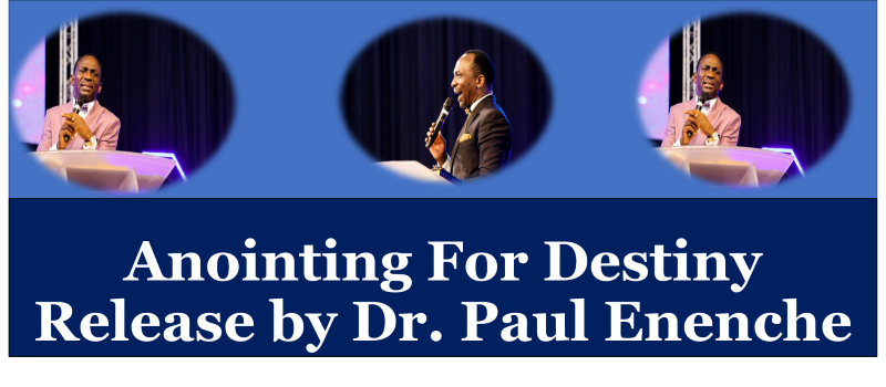 Anointing For Destiny Release by Dr. Paul Enenche