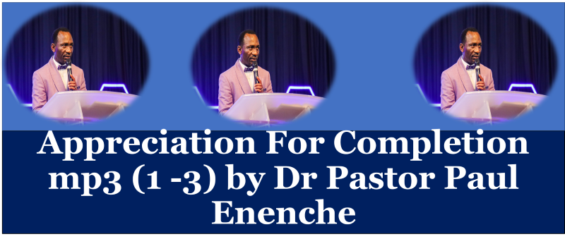 Appreciation For Completion (1) by Dr Pastor Paul Enenche