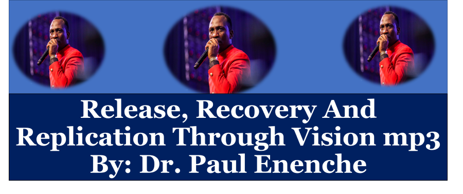 Release, Recovery And Replication Through Vision mp3 By: Dr. Paul