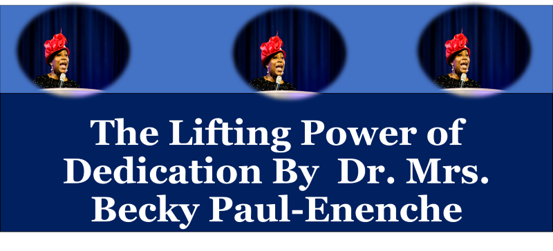 The Lifting Power of Dedication mp3 By Dr. Mrs. Becky Paul-Enenche
